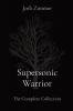 Supersonic Warrior: The Complete Collection