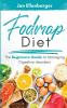 Fodmap Diet The Beginners Guide to Managing Digestive Disorders