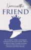 Narcissistic Friend How to Identify Subdue and Safeguard Yourself from Narcissistic Friends. Observe for Behavior Signs Sociopath tendencies and ... the Covert Narcissistic Personality Disorder