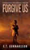 Forgive Us: A Post Apocalyptic Survival Thriller: 1 (Odemark)