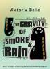 The Gravity Of Smoke And Rain