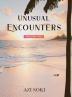 Unusual Encounters