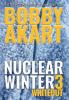 Nuclear Winter Whiteout: Post Apocalyptic Survival Thriller: 3