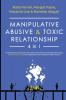 Manipulative Abusive & Toxic Relationship 4 in 1: Co-dependency Emotional & Narcissistic Abuse Recovery (Dealing with Trauma Healing & Recovering from Codependency & Narcissism People / Mother)