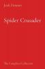 Spider Crusader: The Complete Collection