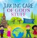 Taking Care of God's Stuff Understanding Stewardship for Children