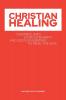 Christian Healing: Stepping into Your Authority and God's Anointing to Heal the Sick