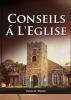 Conseils a l'Eglise: (Des conseils pratiques sur la santé l'éducation le foyer chrétien les messages pour les jeunes et les événements du dernier jour.): 3 (Livres d'Ellen G. White En Français)