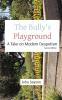 The Bully's Playground: A Take on Modern Despotism