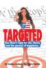 Targeted: One Mom's fight for life liberty and the pursuit of happiness.