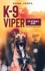 K-9 Viper: The Veteran's Story: 3 (K-9 Heroes)