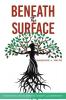 Beneath The Surface: Unearthing The Seedbed Of Anxiety And Depression