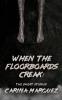 When The Floorboards Creak: The Short Stories