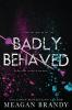 Badly Behaved