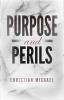 Purpose and Perils