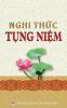 Nghi thức tụng niệm thông dụng: Các nghi thức và kinh tụng phổ thông cho người Phật tử