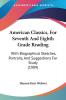 American Classics for Seventh and Eighth Grade Reading: With Biographical Sketches Portraits and Suggestions for Study: With Biographical Sketches Portraits And Suggestions For Study (1909)