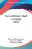 Maxwell History And Genealogy (1916)