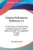 Origines Kalendariae Hellenicae V4: Or The History Of The Primitive Calendar Among The Greeks Before And After The Legislation Of Solon (1862)