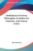 Meditationes De Prima Philosophia In Quibus Dei Existentia And Animae (1642)