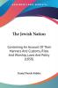 The Jewish Nation: Containing An Account Of Their Manners And Customs Rites And Worship Laws And Polity (1850)