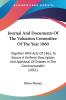 Journal And Documents Of The Valuation Committee Of The Year 1860: Together With Acts Of 1861 To Secure A Uniform Description And Appraisal Of Estates In The Commonwealth (1861)