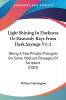 Light Shining In Darkness Or Heavenly Rays From Dark Sayings V1-2: Being A Few Private Thoughts On Some Obscure Passages Of Scripture (1803)