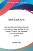 Irish Land Acts: 190 Reports of Leading Cases Decided in the House of Lords the Supreme Court of Judicature: One Hundred And Ninety Reports Of ... Lords The Supreme Court Of Judicature (1897)