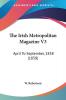 The Irish Metropolitan Magazine V3: April To September 1858 (1858)