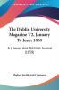 The Dublin University Magazine V2 January To June 1858: A Literary And Political Journal (1858)