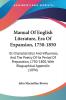 Manual of English Literature Era of Expansion 1750-1850: Its Characteristics and Influences and the Poetry of Its Period of Preparation 1750-1800 ... 1750-1800 With Biographical Appendix (1894)