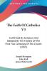 The Faith of Catholics: Confirmed by Scripture and Attested by the Fathers of the First Five Centuries of the Church: Confirmed By Scripture And ... First Five Centuries Of The Church (1885): 3