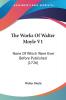 The Works Of Walter Moyle V1: None Of Which Were Ever Before Published (1726)