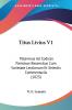 Titus Livius V1: Patavinus Ad Codices Parisinos Recensitus Cum Varietate Lectionum Et Selectis Commentariis (1823)