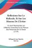 Reflexions Sur Le Ridicule Et Sur Les Moyens De L'Eviter: Ou Sont Representez Les Differens Caracteres Et Les Moeurs Des Personnes De Ce Siecle (1729)