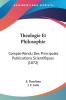 Theologie Et Philosophie: Compte-Rendu Des Principales Publications Scientifiques (1872)