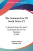 The Common Law Of South Africa V2: A Treatise Based On Voet's Commentaries On The Pandects (1904)