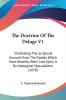 The Doctrine Of The Deluge V1: Vindicating The Scriptural Account From The Doubts Which Have Recently Been Cast Upon It By Geological Speculations (1838)