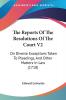 The Reports Of The Resolutions Of The Court V2: On Diverse Exceptions Taken To Pleadings And Other Matters In Law (1718)