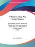 Williams College and Foreign Missions: Biographical Sketches of Williams College Men Who Have Rendered Special Service to the Cause of Foreign ... To The Cause Of Foreign Missions (1914)