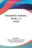 Xenophon's Anabasis Books 1-IV