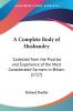 A Complete Body of Husbandry: Collected from the Practice and Experience of the Most Considerable Farmers in Britain: Collected from the Practice and ... Most Considerable Farmers in Britain (1727)