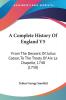 A Complete History of England: From the Descent of Julius Caesar to the Treaty of Aix La Chapelle 1748: From The Descent Of Julius Caesar To The Treaty Of Aix La Chapelle 1748 (1758)