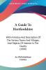 A Guide to Hertfordshire: With a History and Description of the Various Towns and Villages and Objects of Interest in the County: With A History And ... And Objects Of Interest In The County (1880)