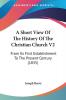 A Short View of the History of the Christian Church: From Its First Establishment to the Present Century: From Its First Establishment To The Present Century (1835): 2