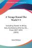 A Voyage Round the World: Including Travels in Africa Asia Australasia America Etc. from 1827-1832: Including Travels In Africa Asia Australasia America Etc. From 1827-1832 (1835)