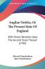 Angliae Notitia or the Present State of England: With Divers Remarks upon the Ancient State Thereof: With Divers Remarks Upon The Ancient State Thereof (1704)