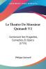 Le Theatre De Monsieur Quinault V2: Contenant Ses Tragedies Comedies Et Opera (1715)