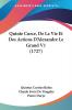 Quinte Curce De La Vie Et Des Actions D'Alexandre Le Grand V1 (1727)