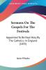 Sermons On The Gospels For The Festivals: Appointed To Be Kept Holy By The Catholics In England (1835)